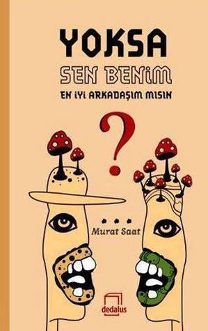 Yoksa Sen Benim En İyi Arkadaşım Mısın?