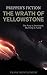 The Wrath of Yellowstone (P...