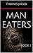Man Eaters - Part One (The Man Eaters, #1)