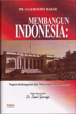Membangun Indonesia: Negara Kebangsaan dan Masyarakat Hukum Adat