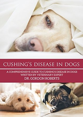 Cushing S Disease In Dogs By Gordon Roberts