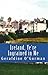 Ireland, Ye're Ingrained in Me: We Irish are part mortal, part fairy. If it wasn't for the fairies, our race would be wiped out altogether.