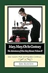 Mary, Mary, Oh So Contrary by S.M. Klassen