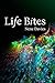 Life Bites