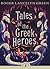 Tales of the Greek Heroes
