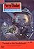 Perry Rhodan 253: Vorstoß in die Dunkelwelt: Perry Rhodan-Zyklus "Die Meister der Insel" (Perry Rhodan-Erstauflage) (German Edition)