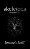 Skeletons by Kenneth Buff