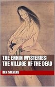 The Village of the Dead: An Ennin Mystery #26