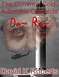 The Common Cold: A Zombie Chronicle - Dez Rez