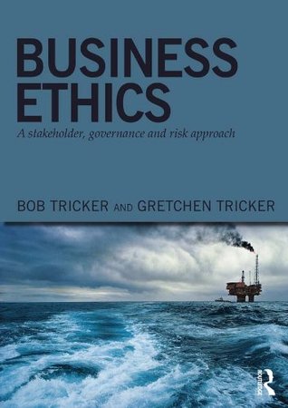 Business Ethics: A stakeholder, Governance and Risk Approach (Kindle Edition)