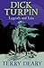 Dick Turpin Legends and Lies by Terry Deary