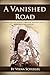 A Vanished Road
