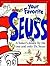 Your Favorite Seuss: A Baker's Dozen by the One and Only Dr. Seuss