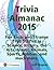 Trivia Almanac 2015