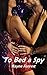 To Bed a Spy by Rayne Forrest