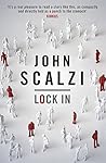 Lock In by John Scalzi Lock In by John Scalzi