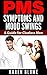 PMS Symptoms and Mood Swings by Karen Blume