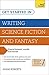 Get Started in Writing Science Fiction and Fantasy: How to write compelling and imaginative sci-fi and fantasy fiction (Teach Yourself: Writing)