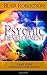 Psychic Development: 3 Easy Steps To Developing Your Intuition (3 Easy Steps Psychic Series)