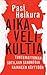 Aika velikultia – Tuntemattoman sotilaan sanontoja kaikkeen käyttöön