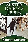 Mister Darcy's Dogs (A Mister Darcy Series Comedic Mystery #1)