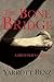 The Bone Bridge: A Brother'...