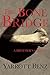 The Bone Bridge: A Brother's Story