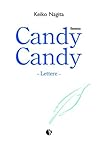 Candy Candy by Keiko Nagita