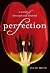 Perfection by Julie Metz Perfection by Julie Metz
