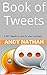 Book of Tweets by Andy Nathan