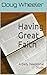 Having Great Faith by Doug Wheeler