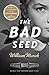 The Bad Seed