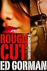 Rough Cut