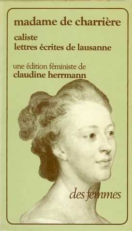 Caliste, ou suite des Lettres écrites de Lausanne (Paperback)