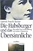 Die Habsburger und das Über...