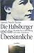 Die Habsburger und das Übersinnliche: Die weiße Frau in der Hofburg und andere Phänomene. Mit einem Beitrag des Parapsychologen Peter Mulacz und 69 Abbildungen. (German Edition)