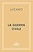 La guerra civile (CLASSICI - Latini) by Lucan