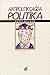 Antipolitik Çağda Politika