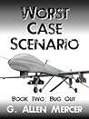 Worst Case Scenario Book 2: Bug Out Worst Case Scenario Book 2: Bug Out