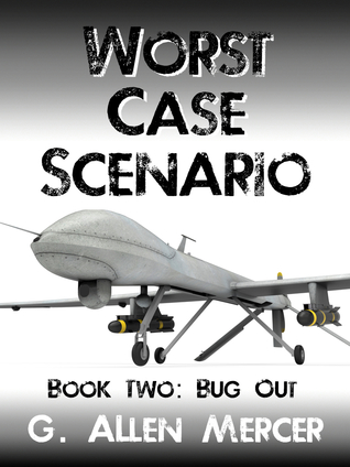 Worst Case Scenario Book 2: Bug Out (Kindle Edition)