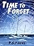 TIME TO FORGET by P.G. Young