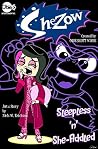 SheZow: Sleepless 'n' She-Addled