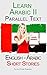Learn Arabic II - Parallel Text - Short Stories (English - Arabic)