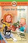 Triple Pet Trouble by Megan McDonald Triple Pet Trouble by Megan McDonald