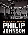 The Architecture of Philip Johnson