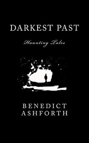 Darkest Past: Haunting Tales (Kindle Edition)