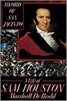 Sword of San Jacinto:: A Life of Sam Houston