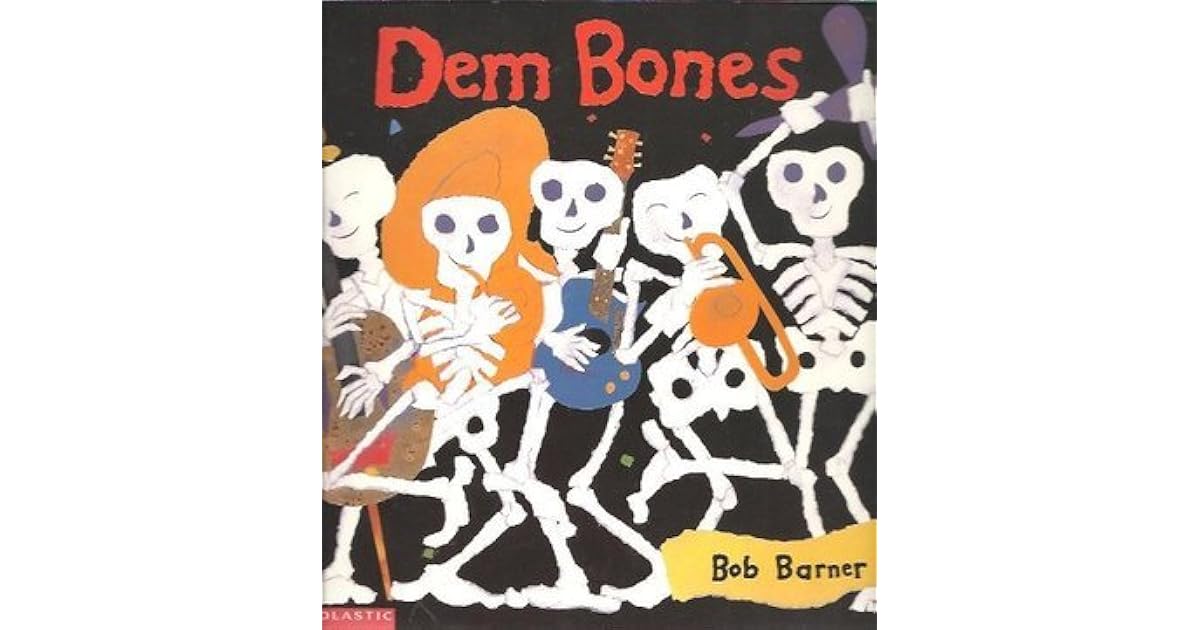 Dem Bones by Bob Barner