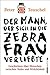 Der Mann, der sich in die Zebrafrau verliebte by Peter Teuschel