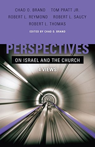 Perspectives on Israel and the Church: 4 Views (Kindle Edition)